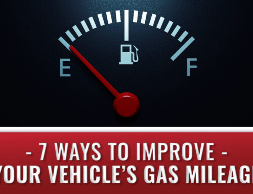 7 Ways to Improve Your Vehicle’s Gas Mileage